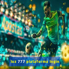 luz 777 plataforma login